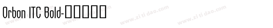 Orbon ITC Bold字体转换